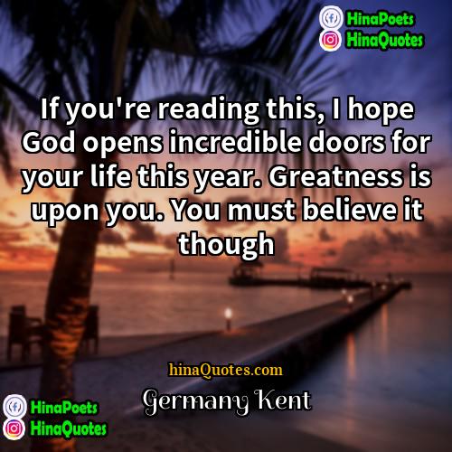 Germany Kent Quotes | If you
